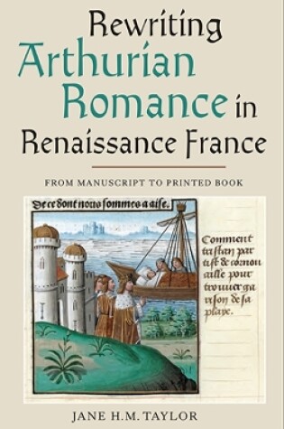 Cover of Rewriting Arthurian Romance in Renaissance France