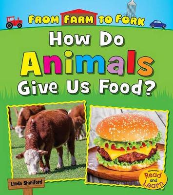 Book cover for How Do Animals Give Us Food? (from Farm to Fork: Where Does My Food Come from?)