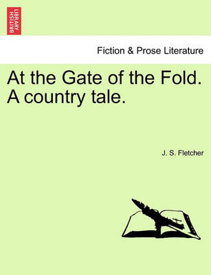 Book cover for At the Gate of the Fold. a Country Tale.