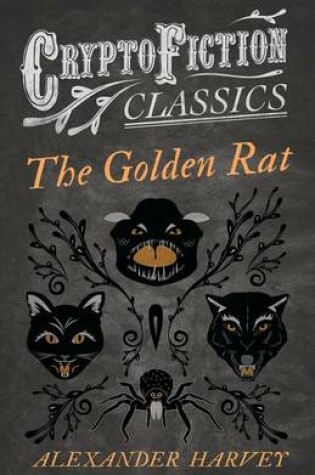 Cover of The Golden Rat (Cryptofiction Classics - Weird Tales of Strange Creatures)