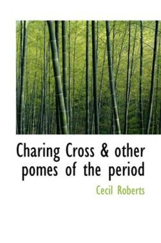 Cover of Charing Cross & Other Pomes of the Period