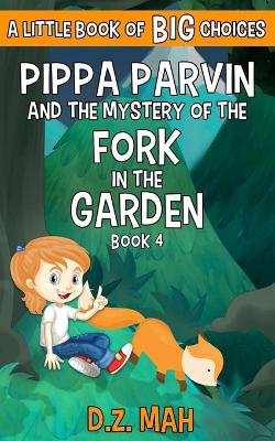 Book cover for Pippa Parvin and the Mystery of the Fork in the Garden