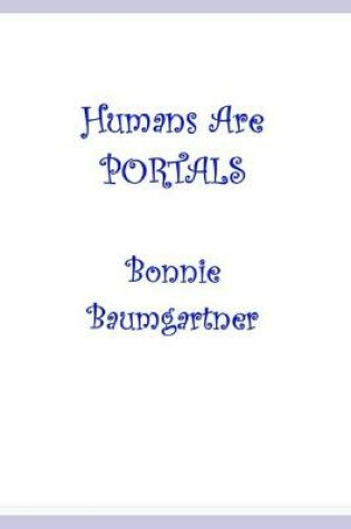 Cover of Humans are PORTALS