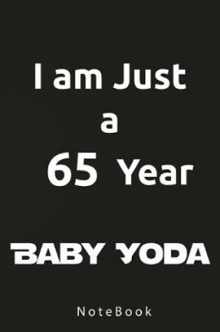 Cover of I am Just a 65 Year Baby Yoda