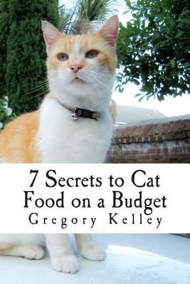 Book cover for 7 Secrets to Cat Food on a Budget