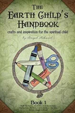 Cover of The Earth Child's Handbook - Book 1