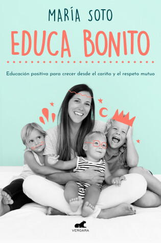 Cover of Educa bonito / Educate in a Conscious Way