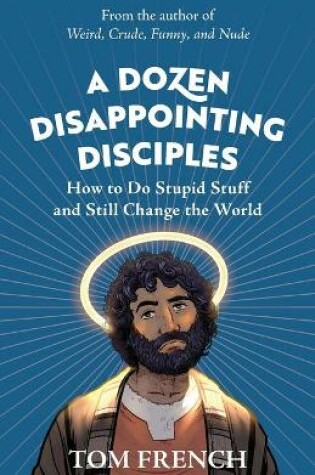 Cover of A Dozen Disappointing Disciples