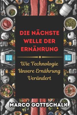 Book cover for Die nächste Welle der Lebensmitteltechnologie