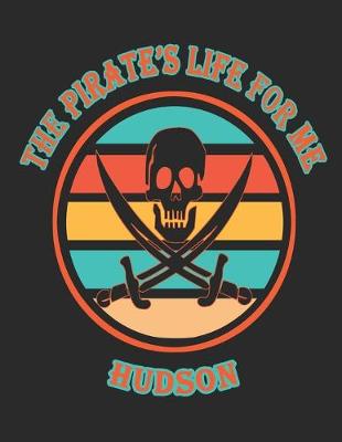 Book cover for The Pirate's Life For Me Hudson