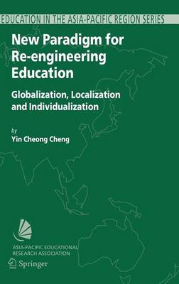 Book cover for New Paradigm for Re-Engineering Education: Globalization, Localization and Individualization