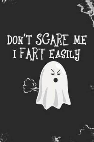 Cover of Don't scare me I fart easily