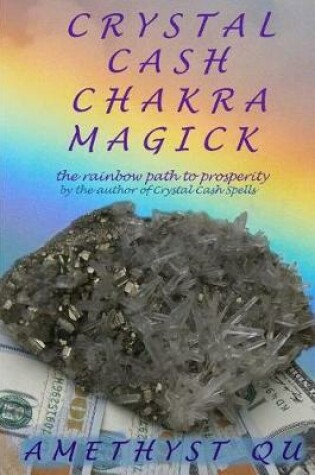 Cover of Crystal Cash Chakra Magick