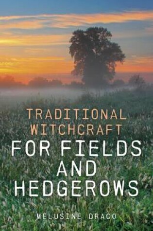 Cover of Traditional Witchcraft for Fields and Hedgerows