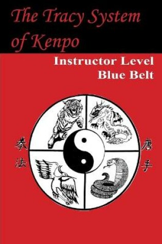 Cover of The Tracy System of Kenpo Instructor Level Blue Belt