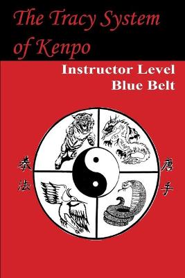 Book cover for The Tracy System of Kenpo Instructor Level Blue Belt