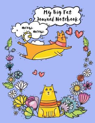 Cover of My Big Fat Journal Notebook For Cat Lovers Funny Flying Cartoon Cat 8