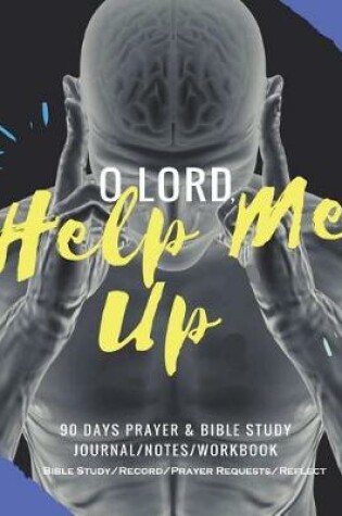 Cover of O Lord, Help Me Up