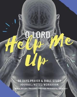 Book cover for O Lord, Help Me Up