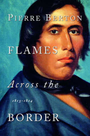 Cover of Flames across the Border: 1813-1814