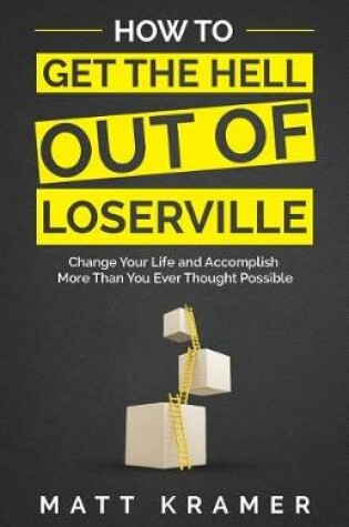 Cover of How to Get the Hell Out of Loserville