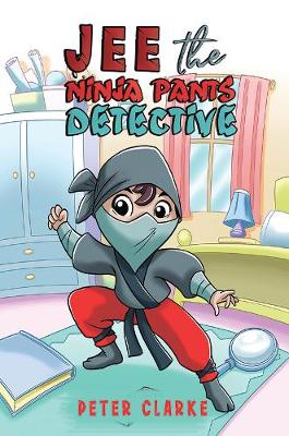 Book cover for Jee the Ninja Pants Detective