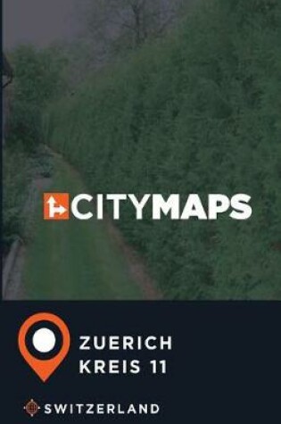 Cover of City Maps Zuerich Kreis 11 Switzerland