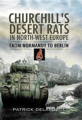 Book cover for Churchill's Desert Rats in North-West Europe