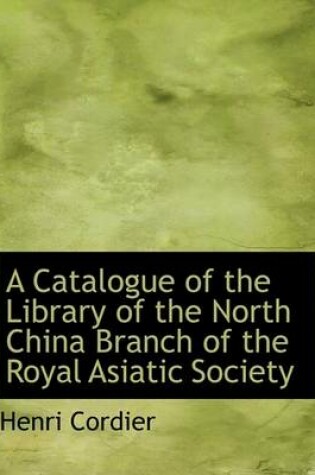 Cover of A Catalogue of the Library of the North China Branch of the Royal Asiatic Society