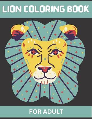 Book cover for Lion Coloring Book for Adult