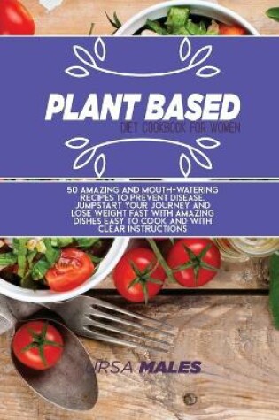 Cover of Plant Based Diet Cookbook For Woman