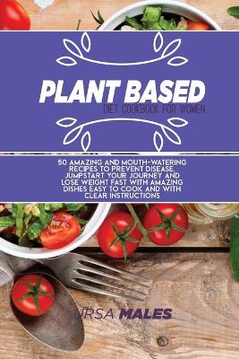 Book cover for Plant Based Diet Cookbook For Woman