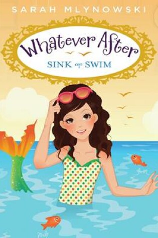 Cover of What Ever After: #3 Sink or Swim