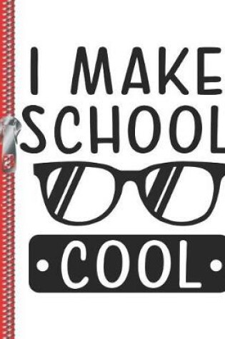 Cover of I Make School Cool