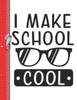 Book cover for I Make School Cool