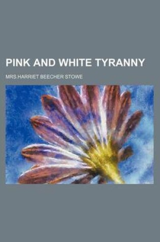 Cover of Pink and White Tyranny