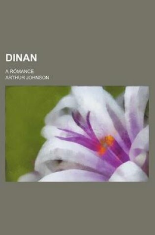 Cover of Dinan; A Romance