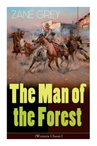 Cover of The Man of the Forest (Western Classic)