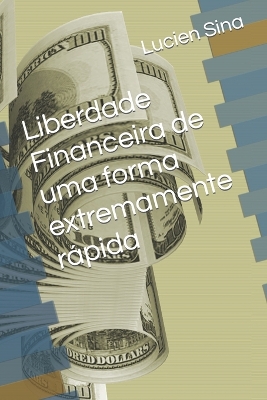 Book cover for Liberdade Financeira de uma forma extremamente rápida