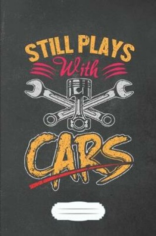 Cover of Still Plays with Cars