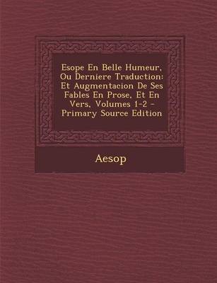 Book cover for Esope En Belle Humeur, Ou Derniere Traduction