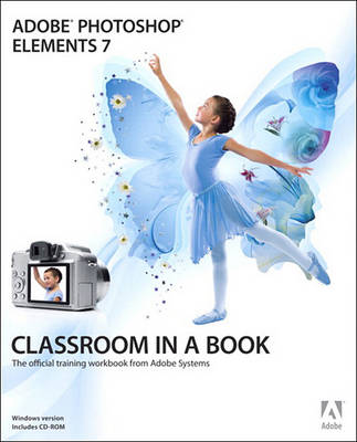 Book cover for Adobe Photoshop Elements 7 Classroom in a Book