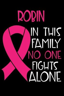 Book cover for ROBIN In This Family No One Fights Alone