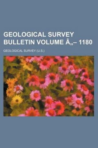 Cover of Geological Survey Bulletin Volume a - 1180