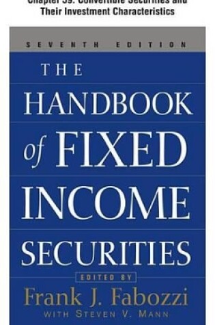 Cover of The Handbook of Fixed Income Securities, Chapter 59 - Convertible Securities and Their Investment Characteristics