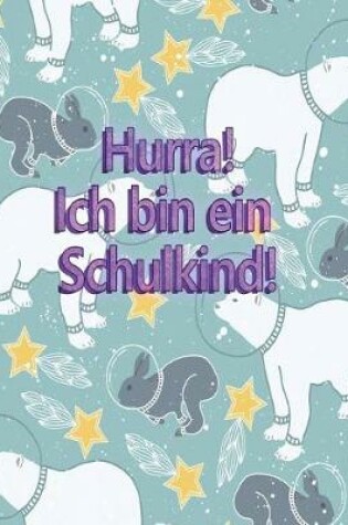 Cover of Hurra! Ich bin ein Schulkind!