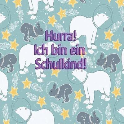 Book cover for Hurra! Ich bin ein Schulkind!