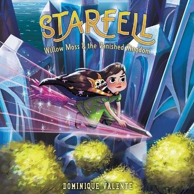 Cover of Starfell #3: Willow Moss & the Vanished Kingdom