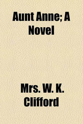 Book cover for Aunt Anne; A Novel