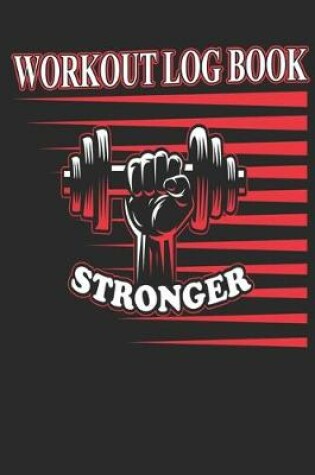 Cover of Workout Log Book Stronger